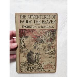 Adventures of Paddy the Beaver - 1917 Hardcover Edition